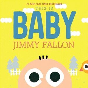 This Is Baby -- Jimmy Fallon